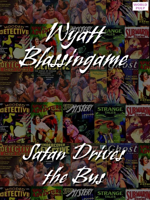 Title details for Satan Drives the Bus by Wyatt Blassingame - Available